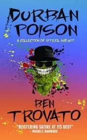 Durban Poison: A Collection of Vitriol and Wit - Trovato, Ben