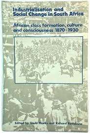 Industrialization and Social Change in South Africa - Marks, Shula & Rathbone, R.