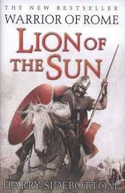 Lion of the Sun (Warrior of Rome 3) - Sidebottom, Harry