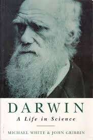 Darwin: A Life In Science - Gribbin, John & White, Michael