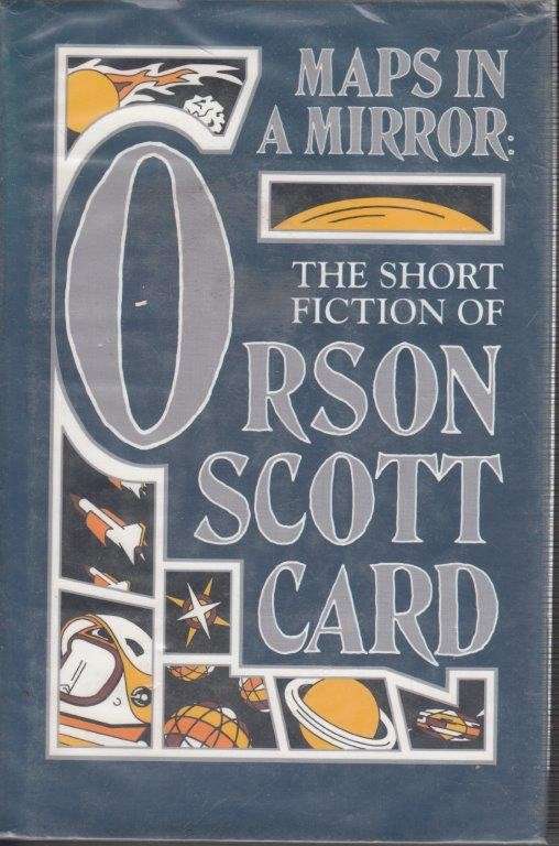 Maps In A Mirror: The Short Fiction of Orson Scott Card (Hardcover) - Card, Orson Scott
