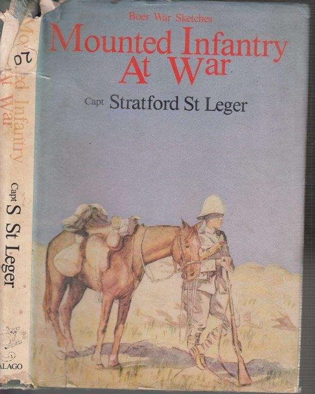 Mounted Infantry at War (Hardcover) - St Leger, Capt Stratford
