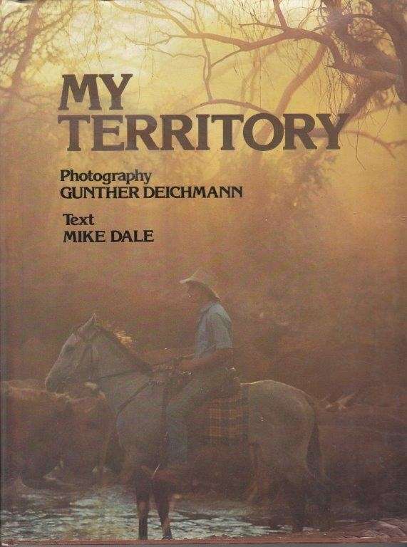 My Territory (Hardcover, possibly signed) - Deichmann, Gunther (photography( & Dale , Mike