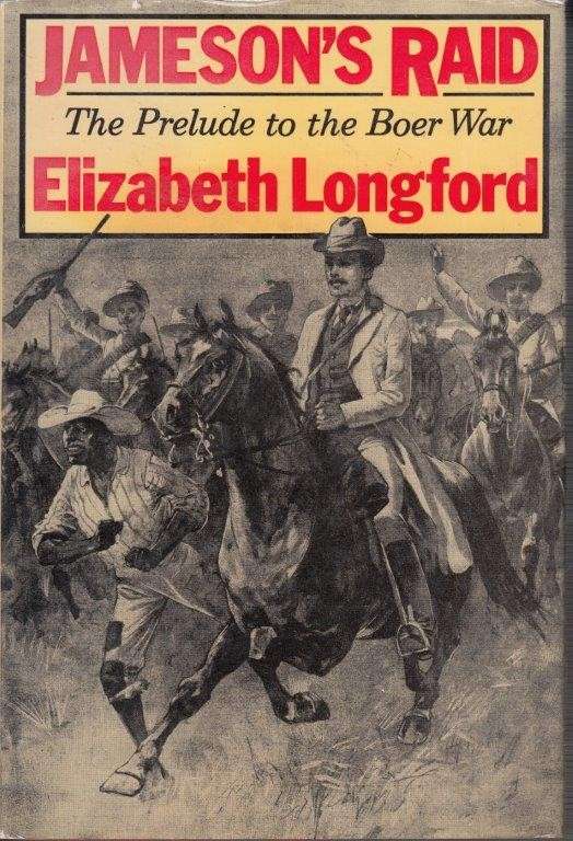 Jameson's Raid: The Prelude to the Boer War (Hardcover) - Longford, Elizabeth