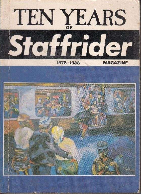 Ten Years of Staffrider 1978-1988 - Oliphant, Andries Walter & Vladislavic, Ivan (eds)