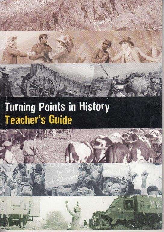 Turning Points In History - Teacher's Guide (Grade 10 - 12) - Nasson, Bill & Sieborger, Rob
