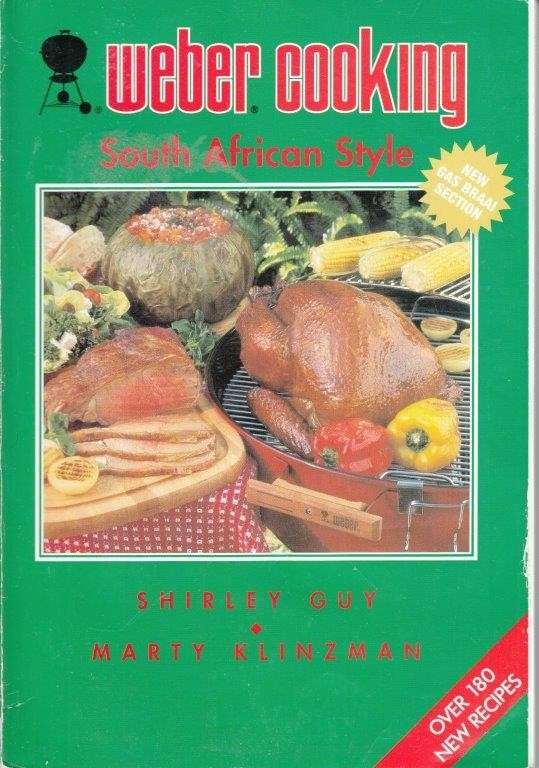 Weber Cooking South African Style - Guy, Shirley & Klinzman, Marty