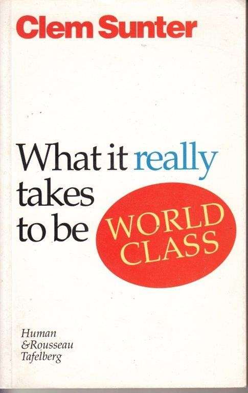 What it Really Takes to Be World Class - Sunter, Clem