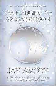 The Fledging of Az Gabrielson (The Clouded World) - Amory, Jay