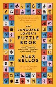 The Language Lover's Puzzle Book - Lexical perplexities and Cracking Conundrums from Across the Glob