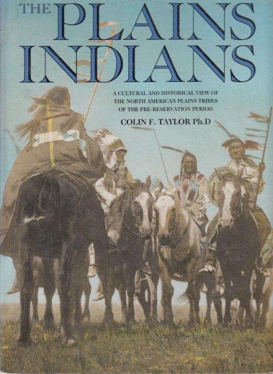 The Plains Indians (Hardcover) - Taylor, Colin F.