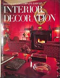 House & Garden's Complete Guide to Interior Decoration (Seventh Edition, Hardcover) - House & Garden