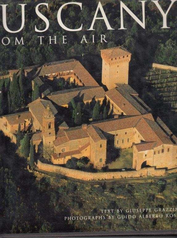 Tuscany From The Air - Grazzini, Giuseppe & Rossi, Guido Alberto