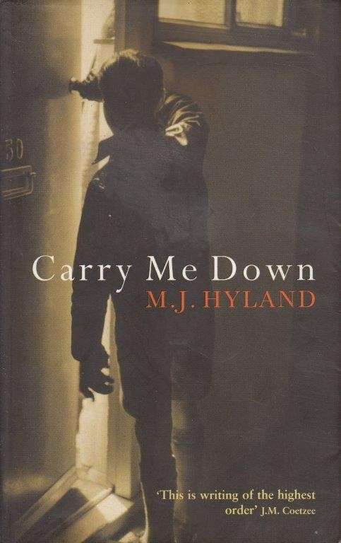 Carry Me Down - Hyland, M. J.