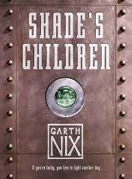Shade's Children (Hardcover) - Nix, Garth