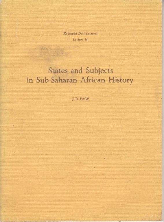States and Subjects in Sub-Saharan African History - Fage, J. D.