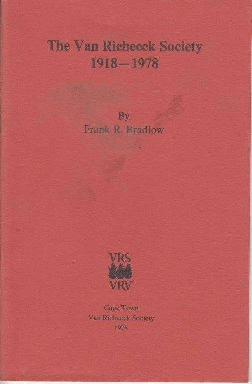 The van Riebeeck Society 1918-1978 - Bradlow, Frank R.