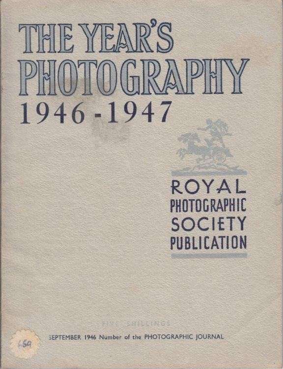 The Year's Photography 1946-1947 - Royal Photographic Society