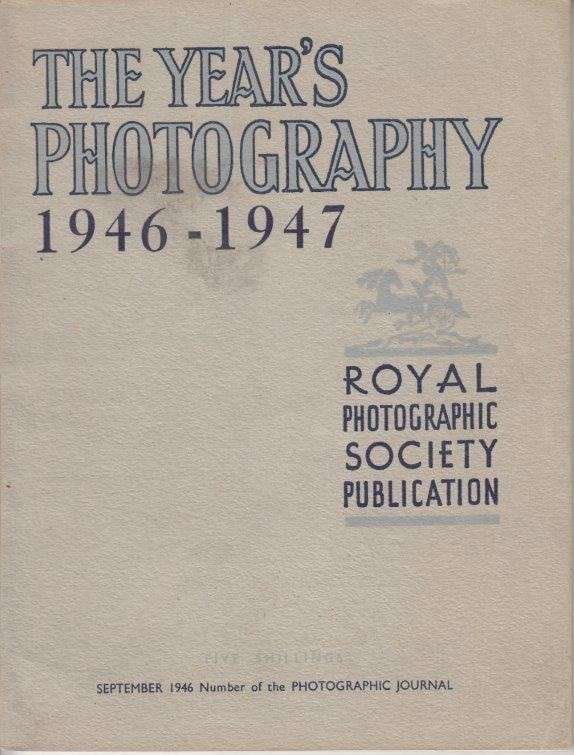 The Year's Photography 1946-1947 - Royal Photographic Society
