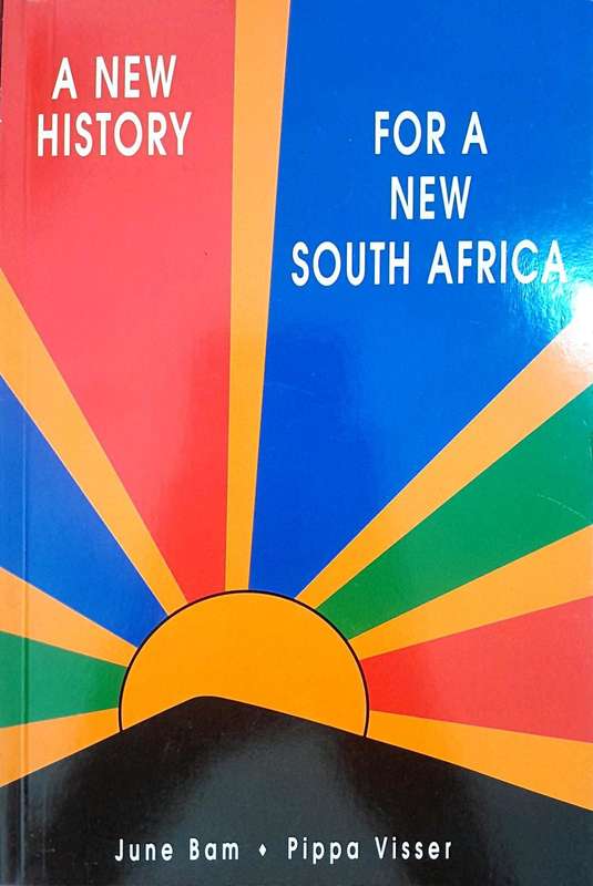 A New History for a New South Africa - Bam, June * Visser, Pippa