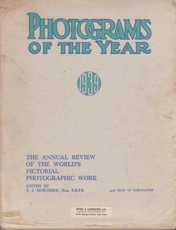 Photograms of the Year: The Annual Review of the Worlds Pictorial Photographic Work 1939