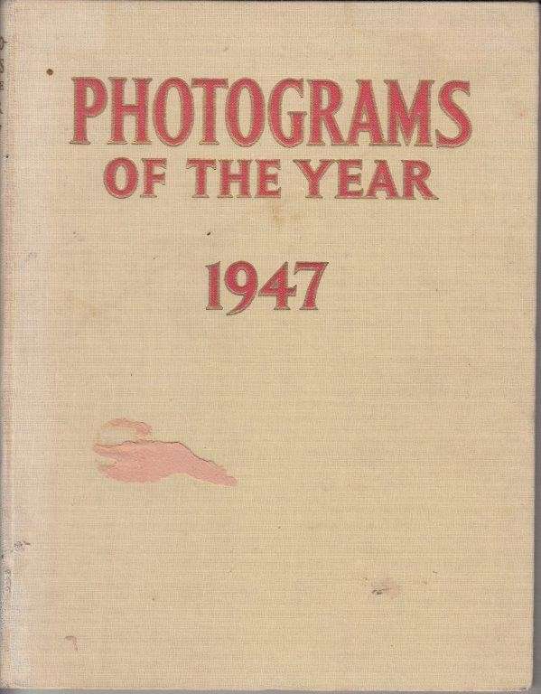 Photograms of the Year: The Annual Review of the Worlds Pictorial Photographic Art 1947