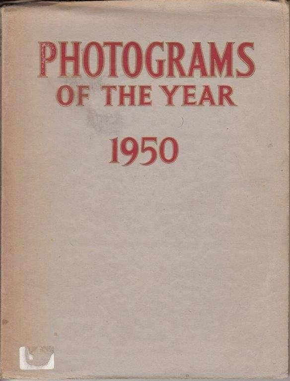 Photograms of the Year: The Annual Review of the Worlds Photographic Art 1950 - Amateur Photography