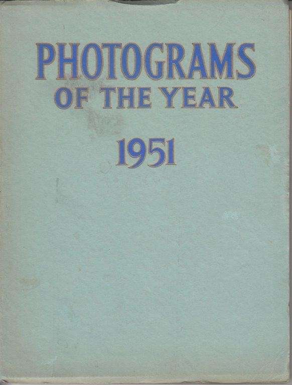 Photograms of the Year: The Annual Review of the Worlds Photographic Art 1951 - Amateur Photography