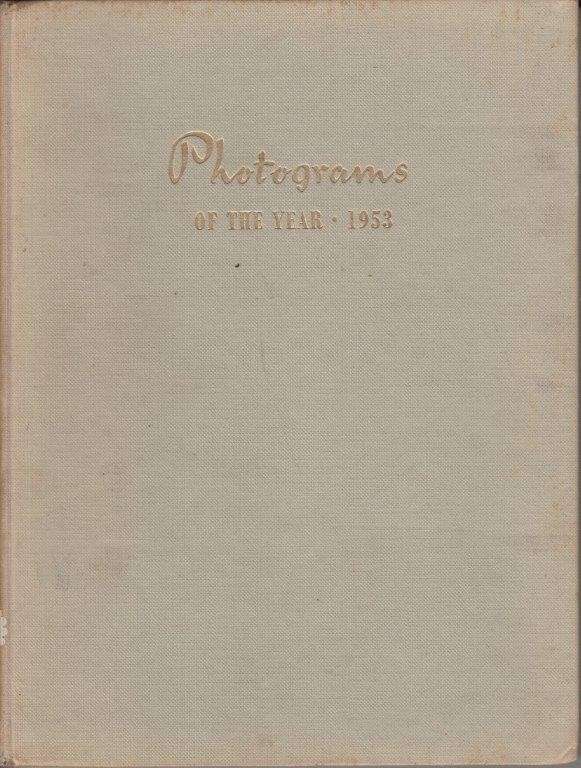 Photograms of the Year: The Annual Review of the Worlds Photographic Art 1953 (Hardcover)
