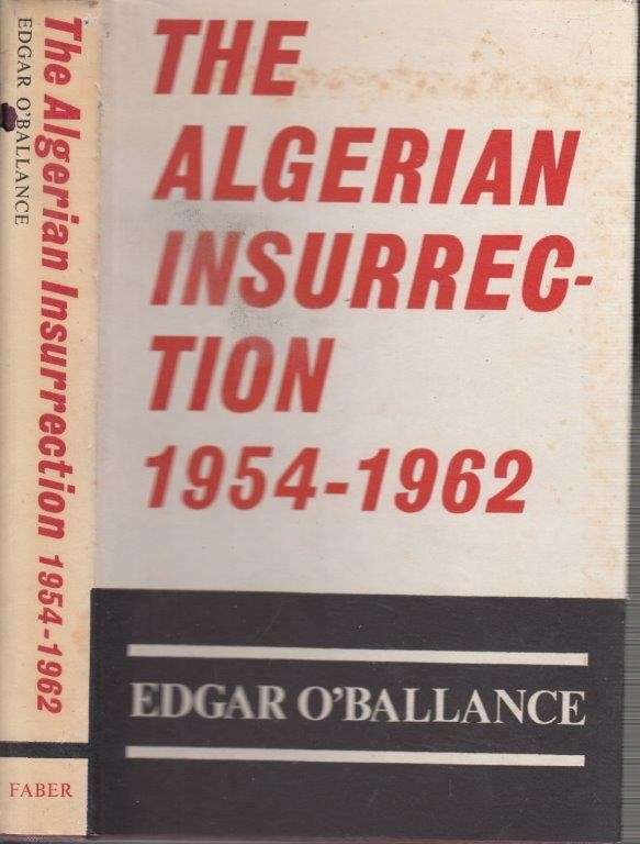 The Algerian Insurrection 1954-62 (Hardcover) - O'Balance, Edgar