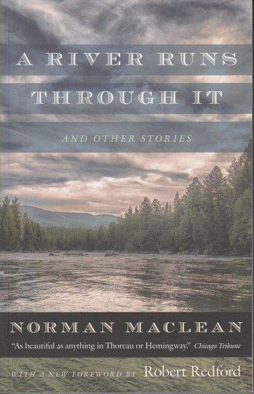 A River Runs Through It and Other Stories - Maclean, Norman