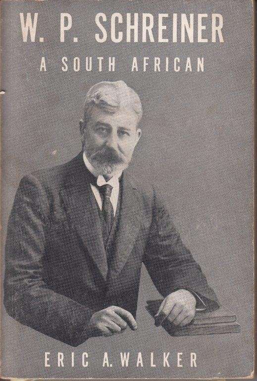 W. P. Schreiner - A South African - Walker, Eric A.