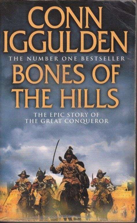 Bones of the Hills (Conqueror 3) - Iggulden, Conn