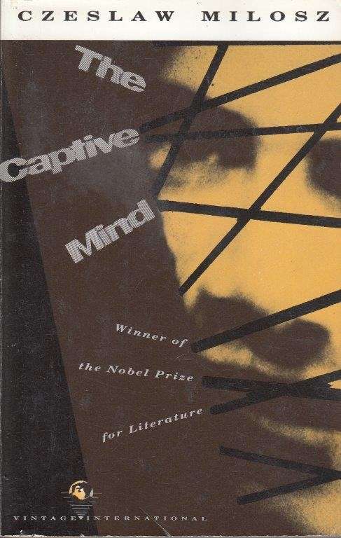 The Captive Mind - Milosz, Czeslaw