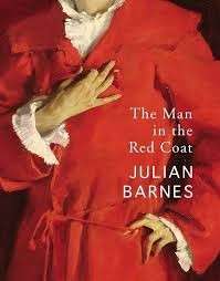 The Man in the Red Coat (Hardcover) - Julian Barnes
