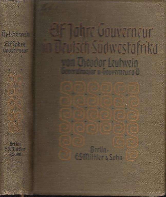 Elf Jahre Gouverneur in Deutsch-Sudwestaafrika (Hardcover) - Leutwein, Theodoor