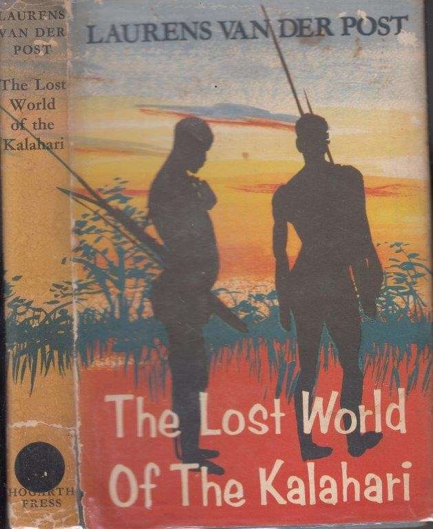 The Lost World Of The Kalahari (Hardcover, 1958 reprint) - van der Post, Laurens