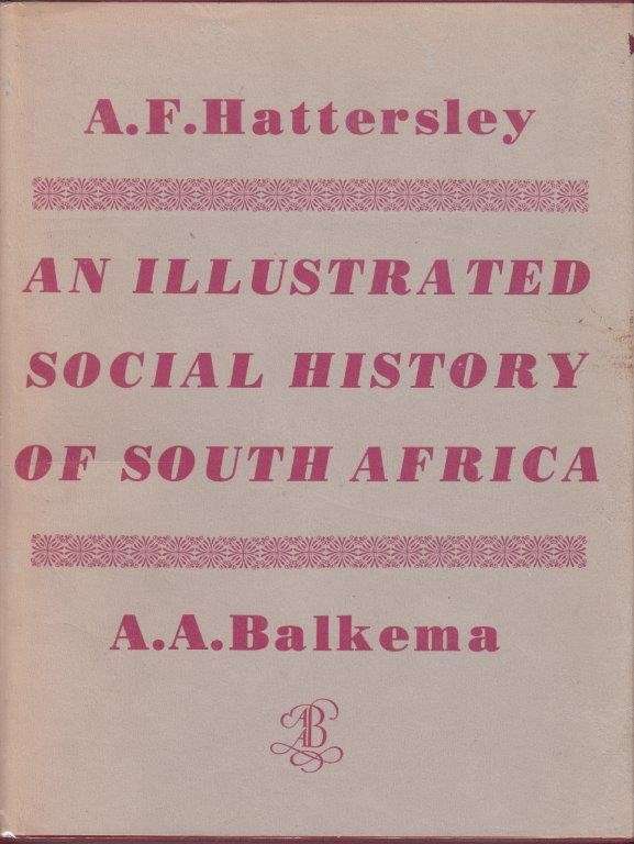 An Illustrated Social History of South Africa (Hardcover) - Hattersley, A. F.