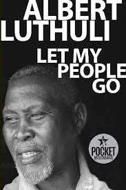 Let My People Go - Luthuli, Albert