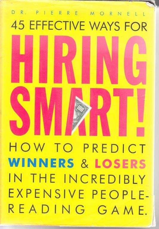 45 Effective Ways for Hiring Smart! - Mornell, Pierre