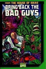 Bring Back The Bad Guys From thye House of Ideas - Lee, Stan