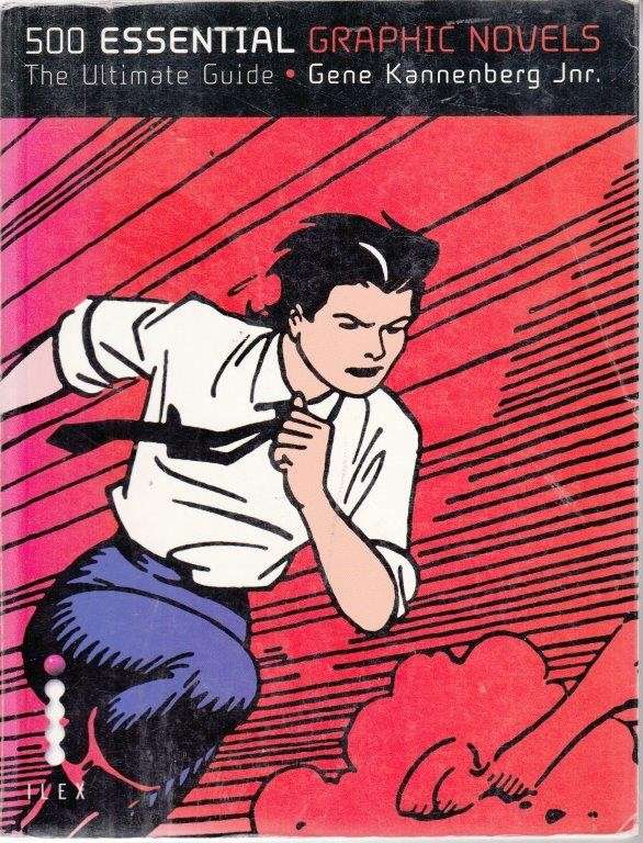 500 Essential Graphic Novels - Kannenberg, Gene