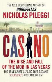 Casino: The Rise and Fall of the Mob in Las Vegas - Pileggi, Nicholas