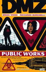 DMZ Vol. 3: Public Works - Wood, Brian