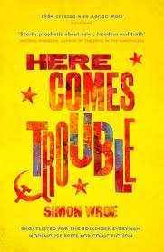 Here Comes Trouble - Wroe, Simon