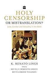 Holy Censorship Or Mistranslation: Love, Gender And Sexuality In The Bible - Lings, K. Renato