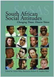 South African Social Attitudes: Changing Times, Diverse Voices - Pillay, Udesh