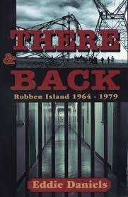 There & Back: Robben Island 1964-1979 (Signed) - Daniels, Eddie