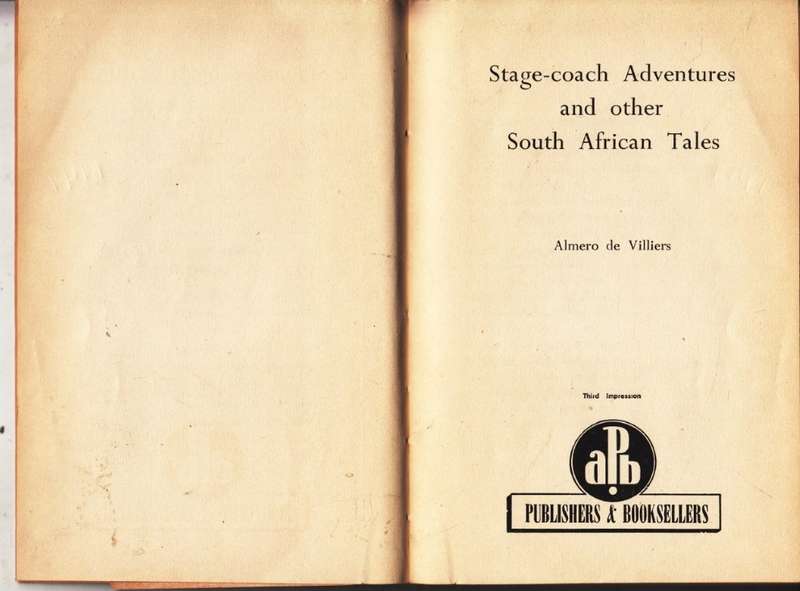 Stage-Coach Adventures and Other South African Adventures - de Villiers, Almero