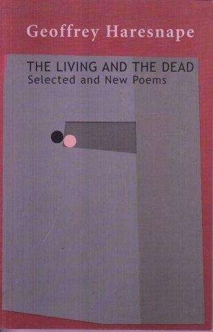 The Living and the Dead: Selected and New Poems - Haresnape, Geoffrey